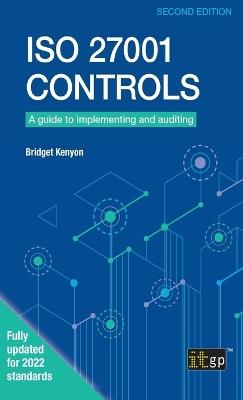 ISO 27001 Controls: A guide to implementing and auditing, Second edition - Bridget Kenyon - cover