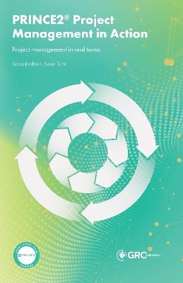 PRINCE2 Project Management in Action: Project management in real terms - Susan Tuttle - cover