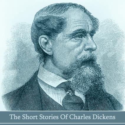 Short Stories of Charles Dickens, The