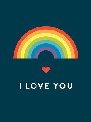 I Love You: Romantic Quotes for the LGBTQ+ Community - Summersdale Publishers - cover