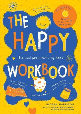 The Happy Workbook: The Feel-Good Activity Book - Imogen Harrison - cover