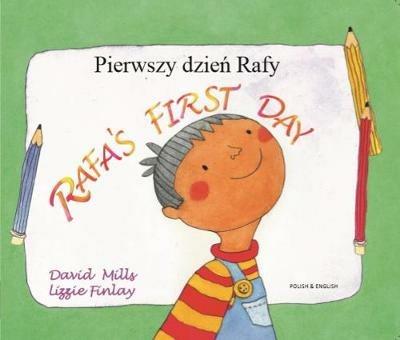 Rafa's First Day Polish and English - David Mills - cover