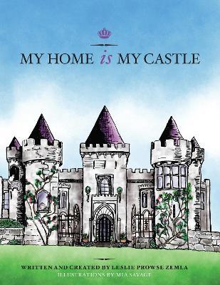 My Home is My Castle - Leslie Prowse Zemla - cover