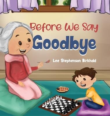 Before We Say Goodbye - Lee Stephenson Birkhold - cover