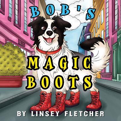Bob's Magic Boots - Linsey Fletcher - cover