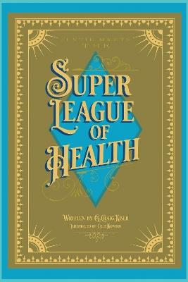 Justie Meets the Super League of Health - G. Craig Kiser - cover