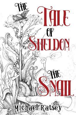 The Tale of Sheldon the Snail - Michael Ratsey - cover