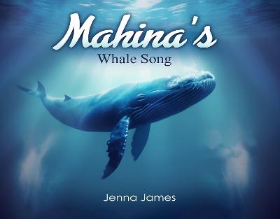 Mahina's Whale Song - Jenna James - cover