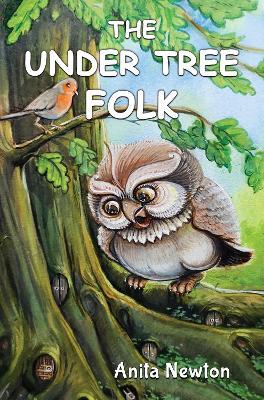 The Under Tree Folk - Anita Newton - cover
