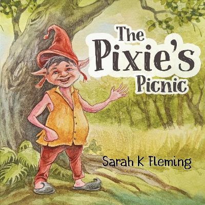 The Pixie's Picnic - Sarah K Fleming - cover