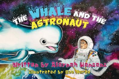 The Whale and the Astronaut - Alaynah Hensens - cover