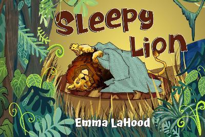 Sleepy Lion - Emma LaHood - cover