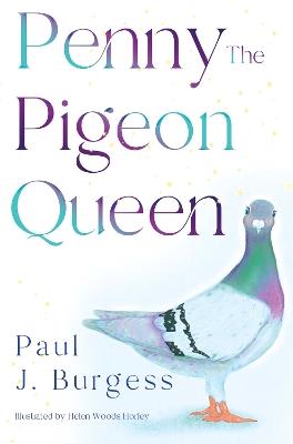 Penny The Pigeon Queen - Paul J. Burgess - cover