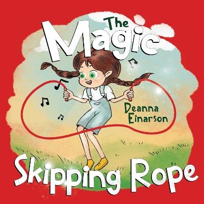 The Magic Skipping Rope - Deanna Einarson - cover