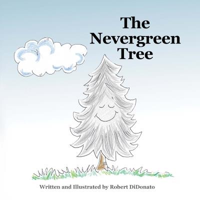 The Nevergreen Tree - Robert DiDonato - cover