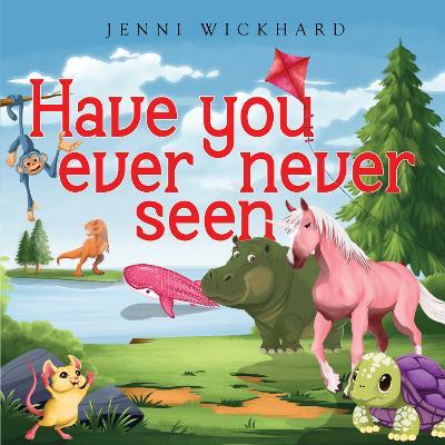 Have You Ever Never Seen - Jenni Wickhard - cover