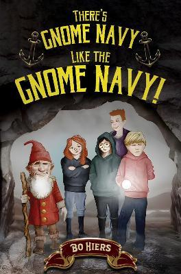 There's Gnome Navy Like the Gnome Navy! - Bo Hiers - cover