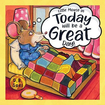 Today Will Be A Great Day! - D.B. Soel - cover