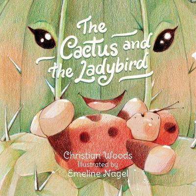 The Cactus & The Ladybird - Christian Woods - cover