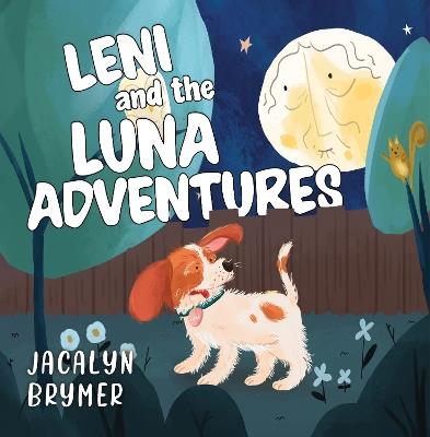 Leni and the Luna Adventures - Jacalyn Brymer - cover