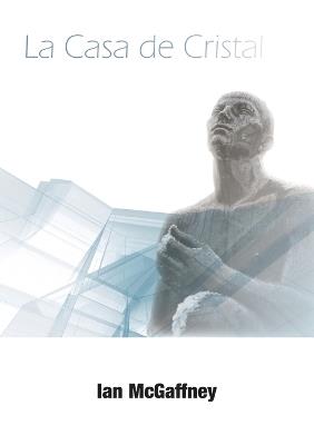 La Casa de Cristal - Ian McGaffney - cover