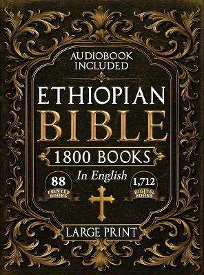The Complete Restored Ethiopian Bible in English - LARGE PRINT: 88 Books of Ancient Scriptures, Sacred Apocrypha, and Ethiopian Liturgical Heritage with Exclusive Digital Bonuses - Rush Nilson - cover
