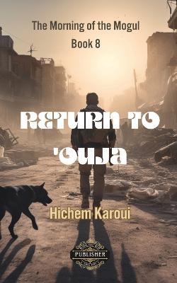 Return to 'Ouja: A Wise Report to a Wise Minister By a Wise Citizen - Hichem Karoui - cover