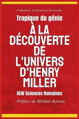Tropique du génie: À la découverte de l'univers d'Henry Miller - Gew Sciences Humaines - cover