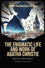 The Enigmatic Life And Work Of Agatha Christie