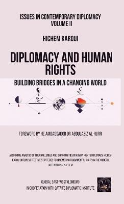 Issues in Contemporary Diplomacy (II): Building Bridges in a Changing World - Hichem Karoui - cover