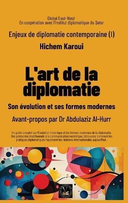 Enjeux de diplomatie contemporaine (I): Son évolution et ses formes modernes - Hichem Karoui - cover