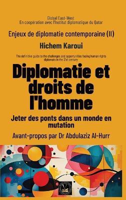 Enjeux de diplomatie contemporaine (II): Jeter des ponts dans un monde en mutation - Hichem Karoui - cover