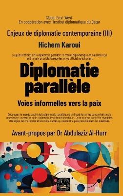 Enjeux de diplomatie contemporaine (III): Voies informelles vers la paix - Hichem Karoui - cover