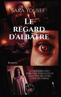 Le regard d'albâtre - Sara Yousef - cover