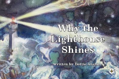 Why The Lighthouse Shines - Dottie Abshire - cover