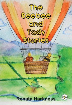The Beebee and Tody Stories - Renata Harkness - cover