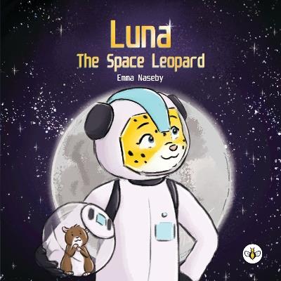 Luna the Space Leopard - Emma Naseby - cover