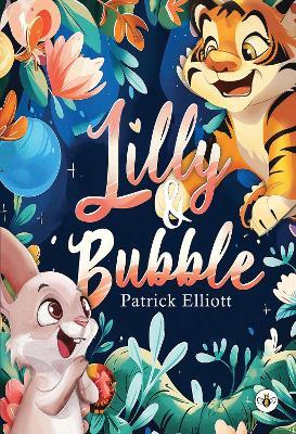 Lilly and Bubble - Patrick Elliott - cover