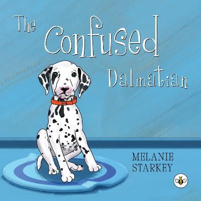 The Confused Dalmatian - Melanie Starkey - cover
