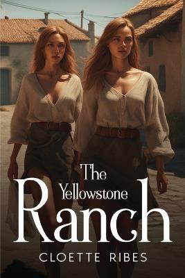 The Yellowstone Ranch - Cloette Ribes - cover