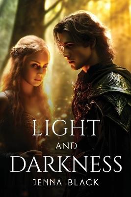 Light and Darkness - Jenna Black - cover