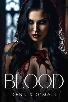 Blood - Dennis O'Mall - cover