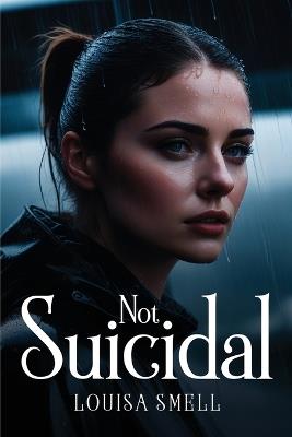 Not Suicidal - Louisa Smell - cover
