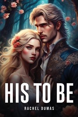 His To Be - Rachel Dumas - cover