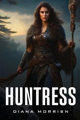 Huntress - Diana Morrisn - cover