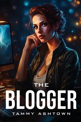 The Blogger - Tammy Ashtown - cover