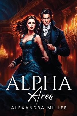 Alpha Ares - Alexandra Miller - cover