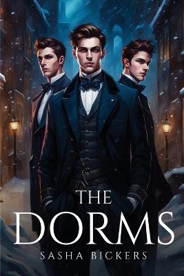 The Dorms - Sasha Bickers - cover