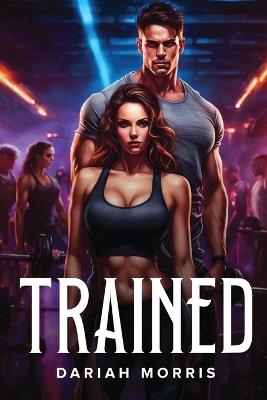 Trained - Dariah Morris - cover