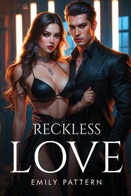 Reckless Love - Emily Pattern - cover